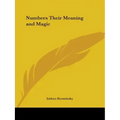 Numbers Their Meaning and Magic