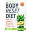 The Body Reset Diet, Revised Edition: Power Your Metabolism, Blast Fat, and Shed Pounds in Just 15 Days