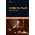 The Cinema of Ozu Yasujiro: Histories of the Everyday