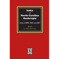 Index to North Carolina Bankrupts, Acts of 1800, 1841, and 1867
