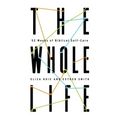 The Whole Life: 52 Weeks of Biblical Self-Care