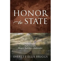 Honor to State: Reflections of a Reagan-Bush Era Ambassador