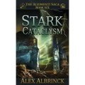 Stark Cataclysm (The Aliomenti Saga - Book 6)