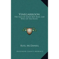 Vinegarroon: The Saga of Judge Roy Bean, Law West of the Pecos