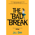 The Bad Break: A Riley Ellison Mystery