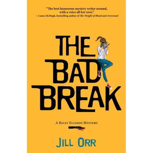 The Bad Break: A Riley Ellison Mystery