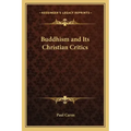 Buddhism and Its Christian Critics