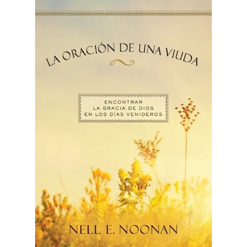 La oración de una viuda: Encontrar la gracia de dios en los días venideros