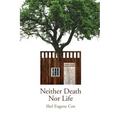 Neither Death Nor Life