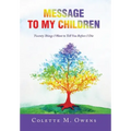 Message to My Children: Twenty Things I Want to Tell You Before I Die