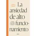 Ansiedad de Alto Funcionamiento, La