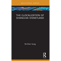 The Glocalization of Shanghai Disneyland