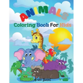 Animals Coloring book for kids: Cute Animals: Relaxing Colouring Book for Kids Ages 3-8, Boys and Girls, Easy to color