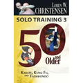 Solo Training 3: 50 And Older