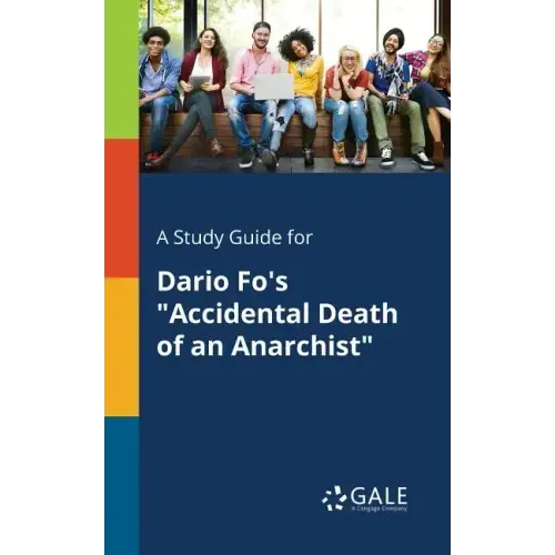 A Study Guide for Dario Fo's "Accidental Death of an Anarchist"