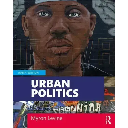 Urban Politics: Cities and Suburbs in a Global Age