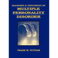 Diagnosis and Treatment of Multiple Personality Disorder