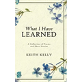 What I Have Learned