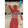Athletics: How to Become a Champion