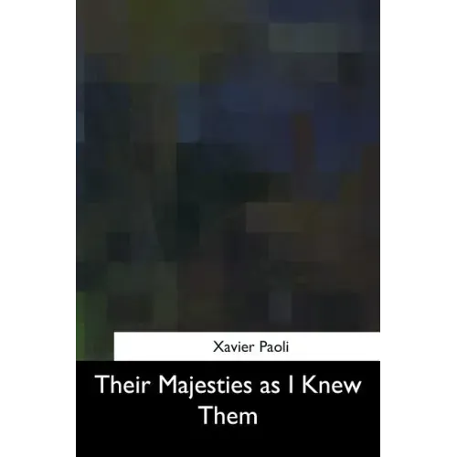 Their Majesties as I Knew Them