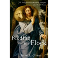 Feeding the Flock: The Foundations of Mormon Thought: Church and Praxis