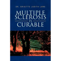 Multiple Sclerosis Is Curable