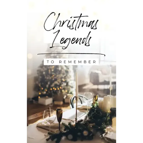 Christmas Legends to Remember