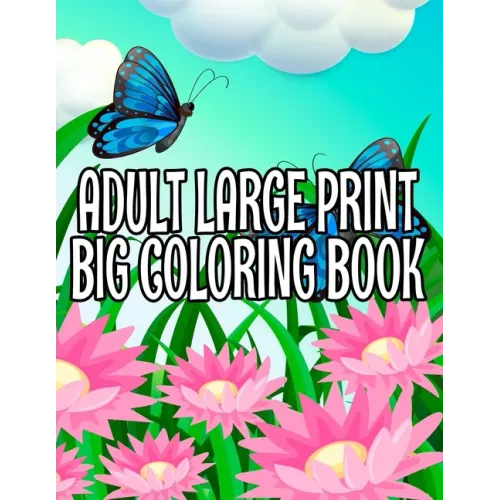 Adult Large Print Big Coloring Book