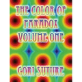 The Color of Paradox Volume One