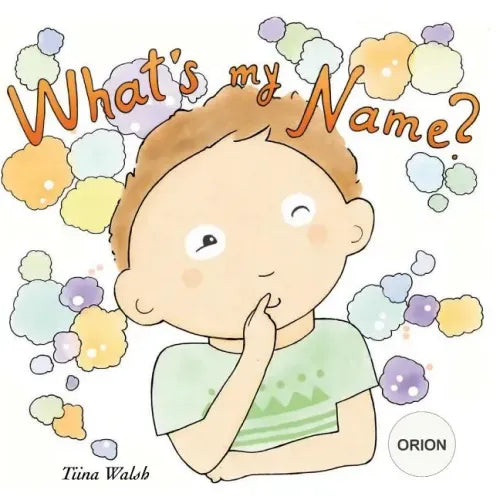 What's my name? ORION