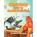 Crawdad Goes to Cajun Hospital