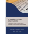Tibetan Grammar: Situ's Words: A Medium to Advanced Level Grammar Text