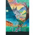 The Hidden Side of Life: The Effects of Unseen Energies