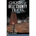 Ghosts of Bell County, Texas
