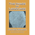 The Image of Language: An Artist's Memoir