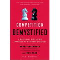 Competition Demystified: A Radically Simplified Approach to Business Strategy