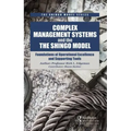 Complex Management Systems and the Shingo Model: Foundations of Operational Excellence and Supporting Tools