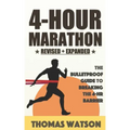 The 4-Hour Marathon: The Bulletproof Guide to Running a Sub 4-HR Marathon