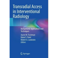 Transradial Access in Interventional Radiology: Background, Applications and Techniques