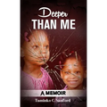 Deeper Than Me: A Memoir