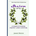 Shalom: Completeness Front and Center
