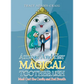 Amiya and Her Magical Toothbrush: Meet Carl the Cavity and Bad Breath