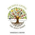 Fruitful Living: God has a plan. Your goodness is worth it.
