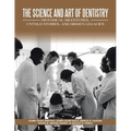 The Science and Art of Dentistry: Historical Milestones, Untold Stories, and Hidden Legacies