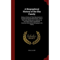 A Biographical History of the Eby Family: Being a History of Their Movements in Europe During the Reformation: and of Their Early Settlement in Americ