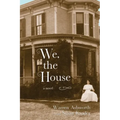 We, the House