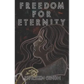 Freedom for Eternity