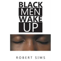 Black Men Wake Up
