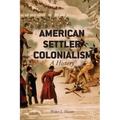American Settler Colonialism: A History