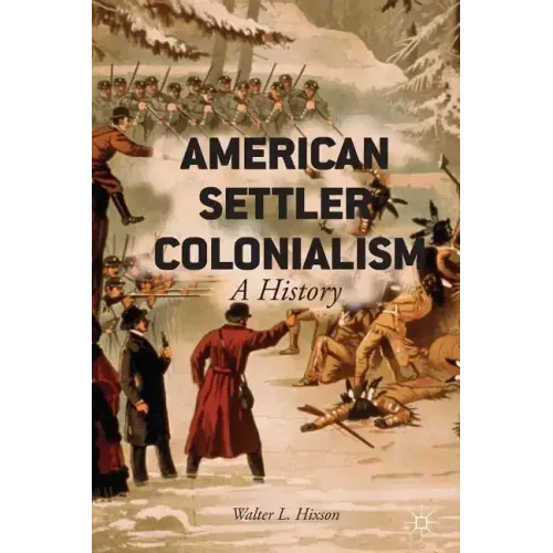 American Settler Colonialism: A History